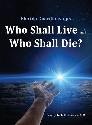 Libro Florida Guardianships : Who Shall Live And Who Shal...