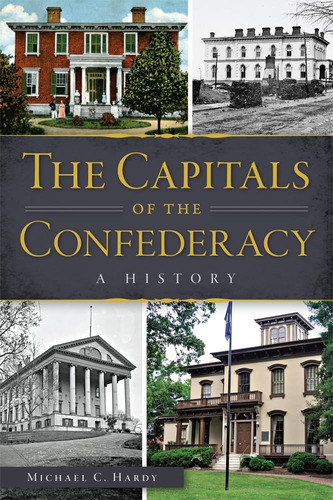 Libro: The Capitals Of The Confederacy: A History (civil War