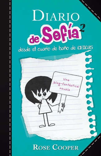 Serie Diario de Sofía 2 - Diario de Sofía desde el cuarto de chicos, de Cooper, Rose. Serie Middle Grade Editorial ALFAGUARA INFANTIL, tapa blanda en español, 2012