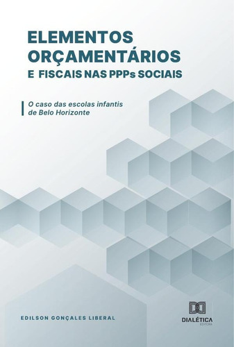 Elementos Orçamentários E Fiscais Nas Ppps Sociais - Edil...