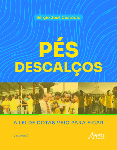 Pes Descalcos - A Lei De Cotas Veio P/ Ficar-v. 02