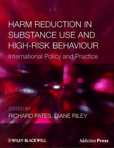 Harm Reduction In Substance Use And High-risk Behaviour, De Richard Pates. Editorial John Wiley And Sons Ltd, Tapa Blanda En Inglés
