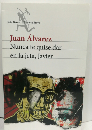 Nunca Te Quise Dar En La Jeta Javier Libro Usado 8/10 Rúst