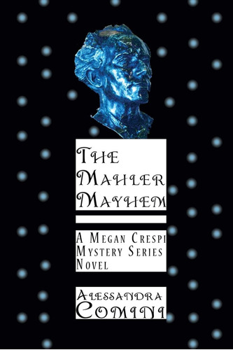 Libro: The Mahler Mayhem, A Megan Crespi Mystery Series