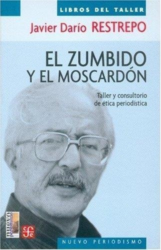 Zumbido Y El Moscardon, El. Taller Y Consultorio De Etica Pe, De Restrepo, Javier Dario. Editorial Fondo De Cult.econ.mexico En Español