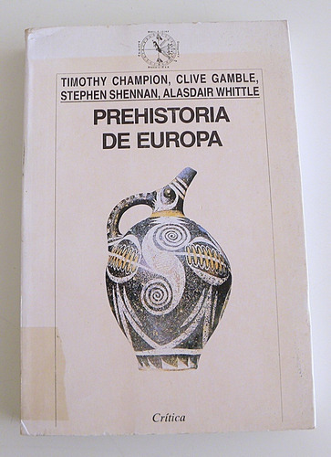Prehistoria De Europa - T. Champion Y Otros