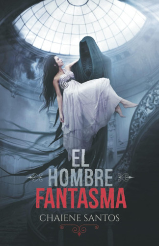 Libro: El Hombre Fantasma (spanish Edition)