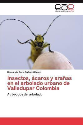 Libro Insectos, Acaros Y Aranas En El Arbolado Urbano De ...