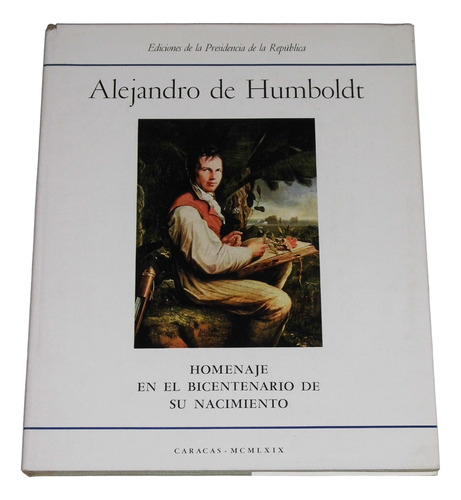 Alejandro De Humboldt Homenaje En El Bicentenario Nacimiento