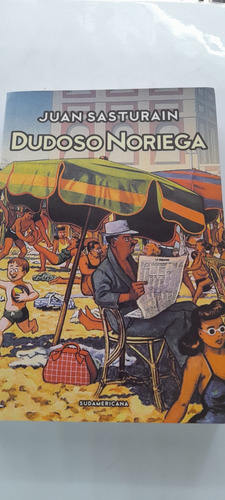 Dudoso Noriega De Juan Sasturain - Sudamericana (usado)