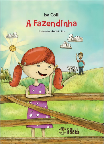 Fazendinha, A, de Colli, Isa. Editorial COLLI BOOKS EDITORA E DISTRIBUIDORA DE LIVROS EIRELI ,Colli Books Editora, capa dura em português, 2021
