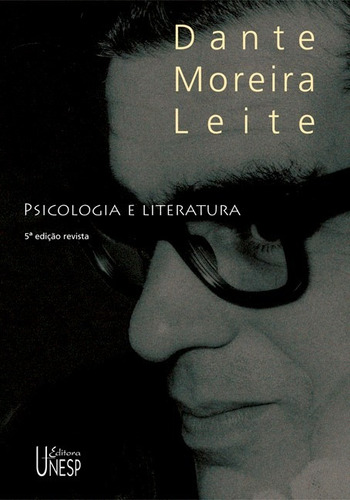 Psicologia e literatura - 5ª edição, de Leite, Dante Moreira. Editorial Fundação Editora da Unesp, capa mole em português, 2003