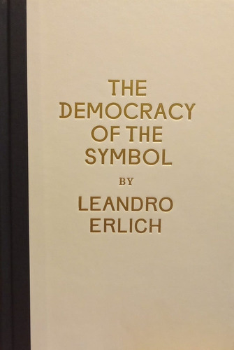 Democracia Del Simbolo, La - Leandro Erlich