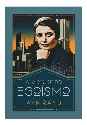 A Virtude Do Egoísmo