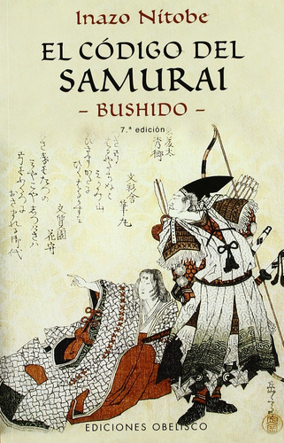El Codigo Del Samurai Bushido Inazo Nitobe Obelisco Doncel