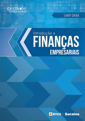 Introdução a finanças empresariais, de Dana, Samy. Editorial Editora Érica, capa mole em português, 2014