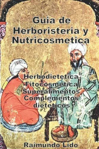 Guia De Herboristeria Y Nutricosmetica&-.
