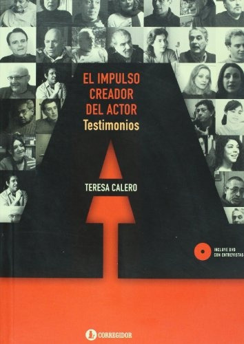 El Impulso Creador Del Actor. Testimonios (libro + Dvd) - Te