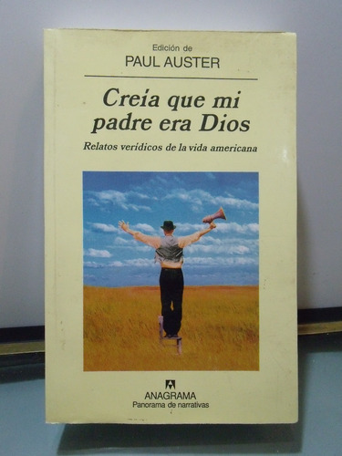 Adp Creia Que Mi Padre Era Dios Paul Auster / Ed. Anagrama 