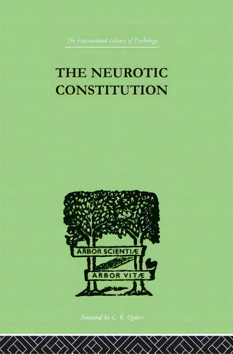 The Neurotic Constitution, De Adler, Alfred. Editorial Routledge, Tapa Blanda En Inglés