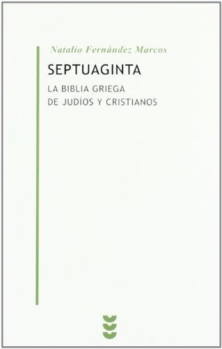 Septuaginta. La Biblia Griega De Judã­os Y Cristianos