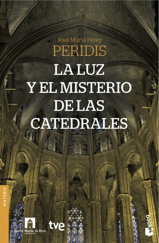 Luz Y El Misterio De Las Catedrales, La, De Perez Gonzalez, Jose Maria (peridis). Editorial Espasa Libros En Español