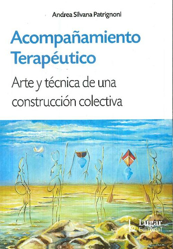 Libro Acompañamiento Terapéutico. Arte Y Técnica De Una Cons