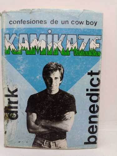 Confeciones De Un Cow Boy Kamikaze - Dirk Benedict - Usado 