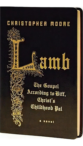 Lamb : The Gospel According To Biff, Christ's Childhood Pal, De Christopher Moore. Editorial William Morrow & Company, Tapa Blanda En Inglés