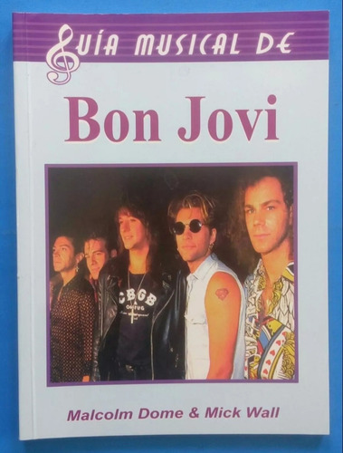 Guía Musical De Bon Jovi Y De U2/ Malcolm Dome Y Mick Wall