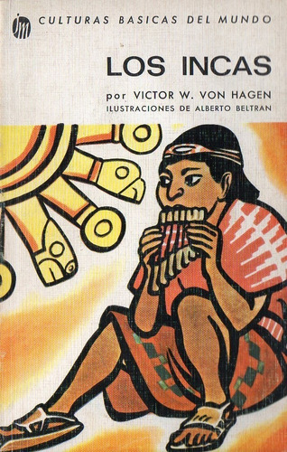 Victor W Von Hagen - Los Incas