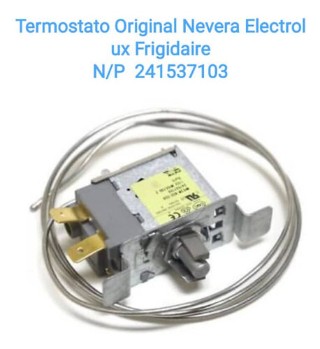 Termostato Original Nevera Electrolux Frigidaire 241537103