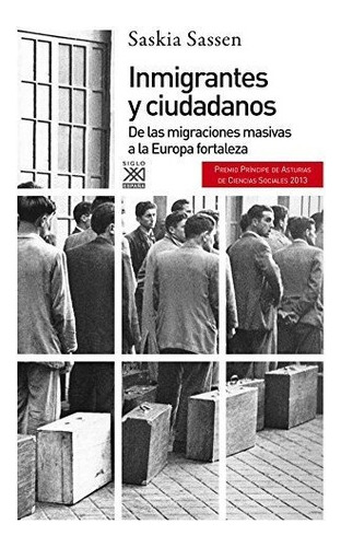 Inmigrantes Y Ciudadanos - Sassen Saskia