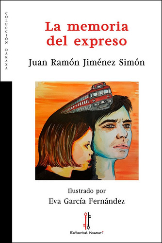La Memoria Del Expreso, De Jiménez Simón, Juan Ramón. Editorial Nazarí S.l., Tapa Blanda En Español