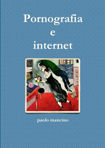 Libro: Pornografia E Internet (italian Edition)