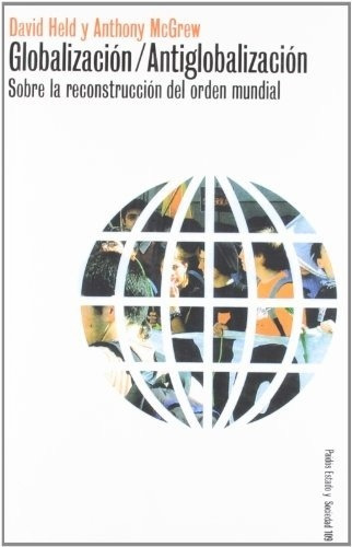 Globalizacion / Antiglobalizacion - Held, Mcgrew