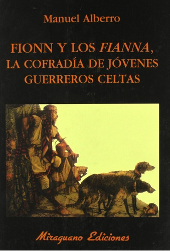  Fionn Y Los Fianna, La Cofradía De Jóvenes Guerreros Celt