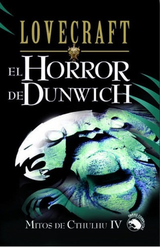 El Horror De Dunwich - Mitos De Cthulhu 4 - H.p. Lov, De H.p. Lovecraft. Editorial Edaf En Español