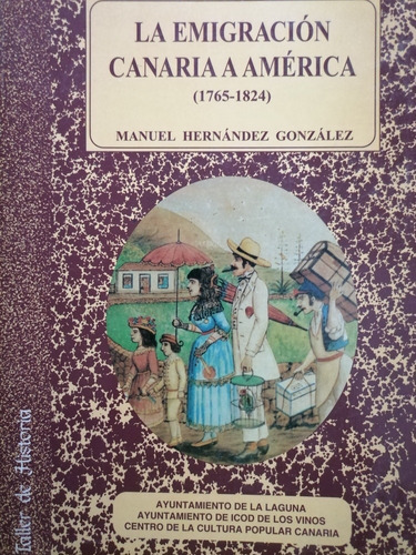 La Emigración Canaria A América, Manuel Hernández González 