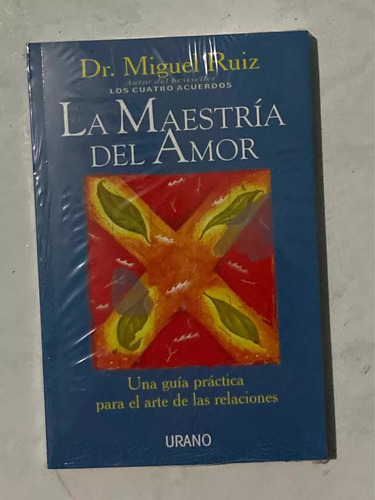 Los 4 Acuerdos/ La Maestría Del Amor