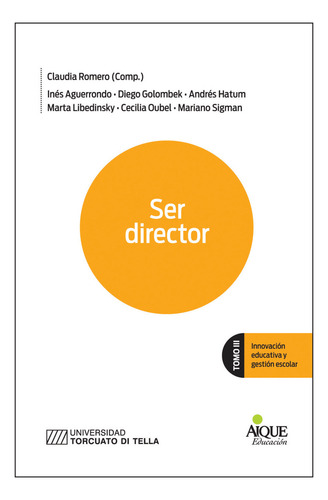 Ser Director Tomo Iii: Innovación Educativa Y Gestión Escolar - Aique