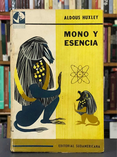 Mono Y Esencia - Aldous Huxley - Sudamericana