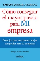Comprar Cómo Conseguir El Mayor Precio Para Mi Empresa: Consejos Par