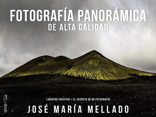 Fotografía Panorámica De Alta Calidad, De Mellado, José María. Editorial Photo Club, Tapa Blanda En Español