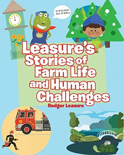 Leasures Stories Of Farm Life And Human Challenges