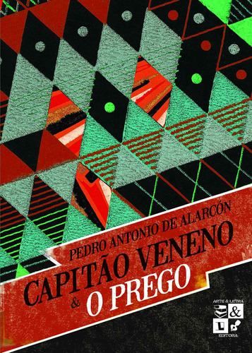 Capitão veneno e o prego, de Alarcón, Pedro Antônio De. Marés Tizzot Editora Ltda., capa mole em português, 2009