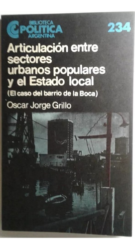 Oscar Jorge Grillo : Articulación Entre Sectores Urbanos