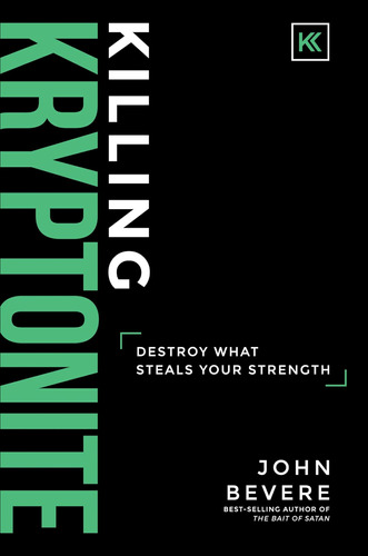 Libro Killing Kryptonite: Destroy What Steals Your