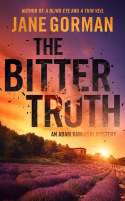 Libro The Bitter Truth: Book 6 In The Adam Kaminski Myste...