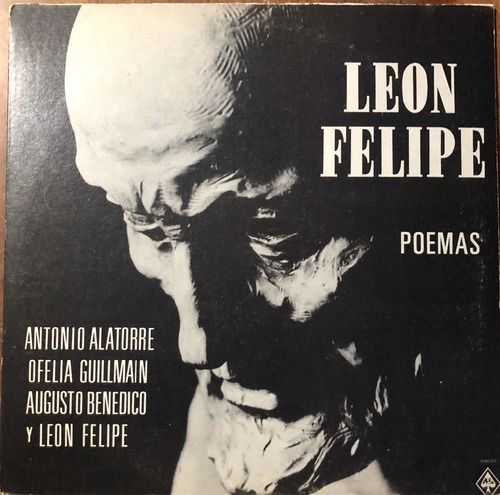 Homenaje A Leon Felipe. Lp. Antonio Alatorre, Ofel Guillmain
